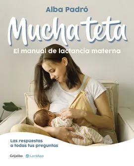 Mucha Teta. Manual de Lactancia Mater