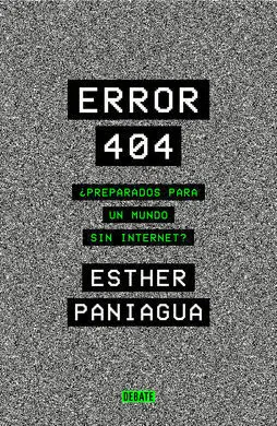 Error 404. ¿Preparados para un Mundo sin Internet?