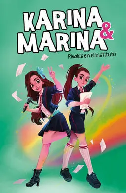 Karina & Marina 5 : Rivales en el Instituto