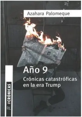 Año 9. Crónicas Catastróficas en la Era Trump