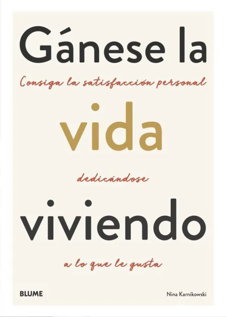 Ganese la Vida Viviendo