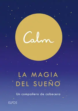 Calm. La Magia del Sueño