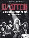 LED ZEPPELIN. LA HISTORIA DETRÁS DE SUS 94 CANCION