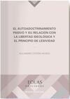 AUTODOCTRINAMIENTO PASIVO Y SU RELACIÓN CON LA LIBERTAD IDEOLOGICA Y EL PRINCIPIO DE LESIVIDAD