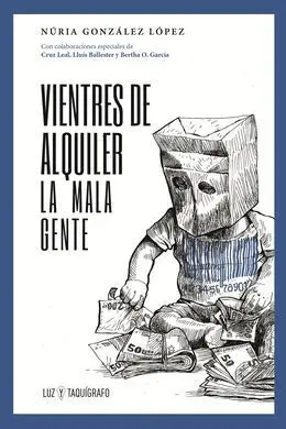 Vientres de Alquiler. La Mala Gente