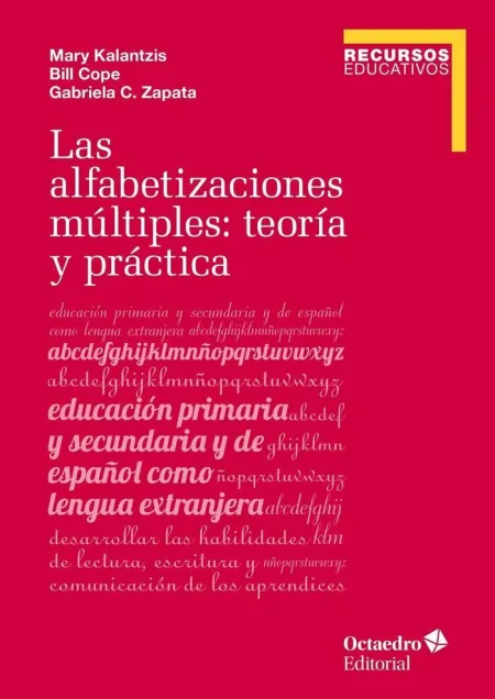 Las Alfabetizaciones Múltiples: Teoría y Práctica