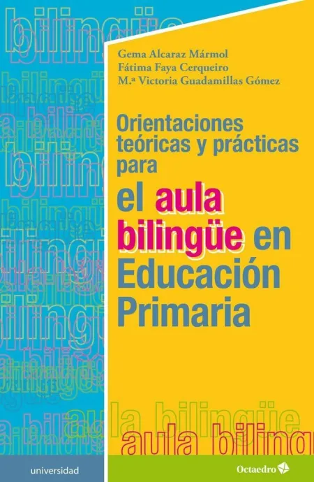 Orientaciones Teóricas y Prácticas para el Aula Bilingüe en Educación Primaria