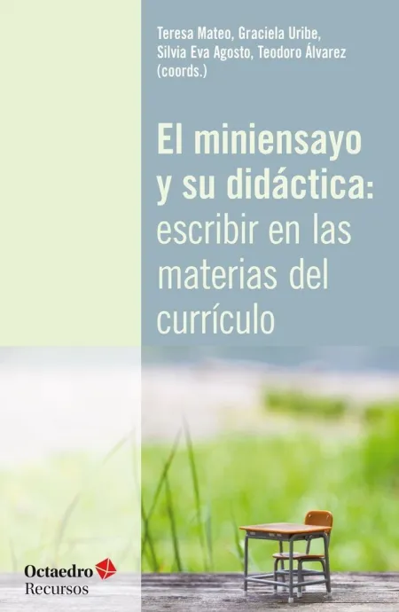 El Miniensayo y Su Didáctica: Escribir en las Materias del Currículo