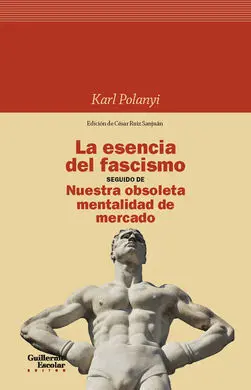 La Esencia del Fascismo Seguido de nuestra Obsolet