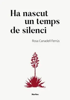 Ha Nascut un Temps de Silenci
