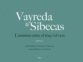 Vayreda & Sibecas. LAmistat entre el Traç I el Ve