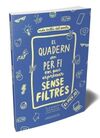 EL QUADERN ON PER FI EM PUC EXPRESSAR SENSE FILTRES. EL MEU JO