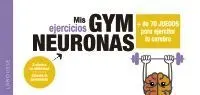 Gym Neuronas. + de 70 Juegos para Ejercitar tu Cerebro