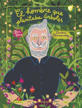 Hombre que Plantaba Arboles,El