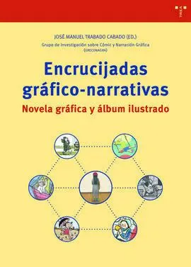 Encrucijadas Gráfico Narrativas. Novela Gráfica y Álbum Ilustrado