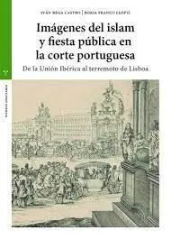 Imágenes del Islam y Fiesta Pública en la Corte Portuguesa