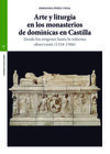 ARTE Y LITURGIA EN LOS MONASTERIOS DE DOMINICAS EN CASTILLA