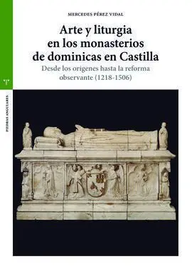 Arte y Liturgia en los Monasterios de Dominicas en Castilla