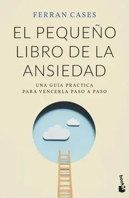 El Pequeño Libro de la Ansiedad