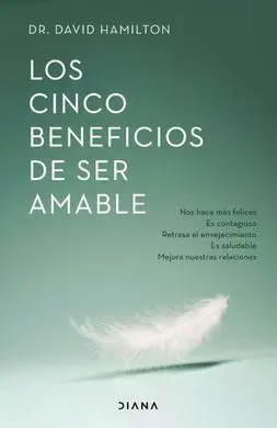 Los Cinco Beneficios de Ser Amable