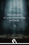 DICCIONARIO DE LA RECEPCIÓN TEATRAL EN ESPAÑA II (LETRAS L-Z)