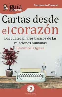 Cartas Desde el Corazon. Guiaburros Crecimiento Personal