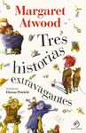 TRES HISTORIAS EXTRAVAGANTES