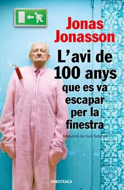 L'avi de 100 Anys que Es Va Escapar Per la Finestra