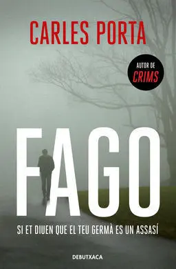 Fago. Si Et Diuen que el Teu Germa Es un Assassi