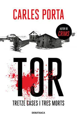 Tor. Tretze Cases I Tres Morts