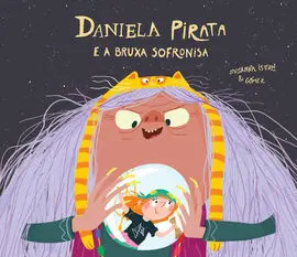 Daniela Pirata e a Bruxa Sofronisa (Galego)