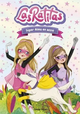 Las Ratitas 2. Súper Alma en Acció