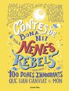 CONTES DE BONA NIT PER A NENES REBELS.100 DONES IMMIGRANTS QUE HA