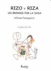 RIZO Y RIZA. UN BRINDIS POR LA DUDA