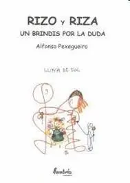 Rizo y Riza. Un Brindis por la Duda