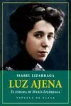 Luz Ajena - el Enigma de Maria Lejarraga