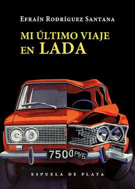 Mi Ultimo Viaje en Lada