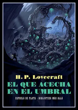 Que Acecha en el Umbral,El