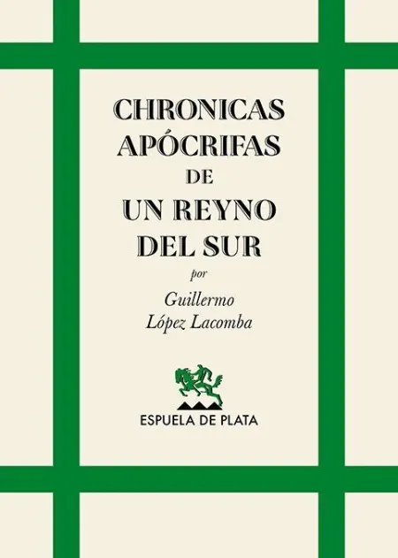 Chronicas Apocrifas de un Reyno del Sur