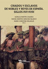 CRIADOS Y ESCLAVOS DE NOBLES Y REYES DE ESPAÑA. SIGLOS XVI-XVIII
