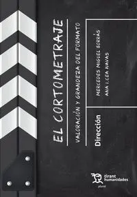 El Cortometraje. Valoración y Grandeza del Formato