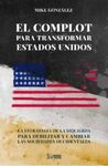 EL COMPLOT PARA TRANSFORMAR ESTADOS UNIDOS