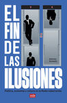 FIN DE LAS ILUSIONES, EL