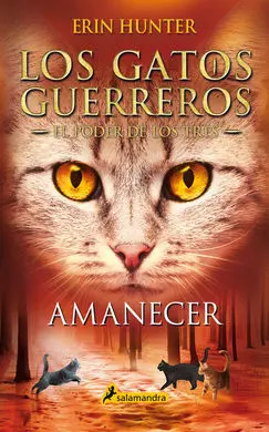 Los Gatos Guerreros. El Poder de los Tres 6 : Amanecer