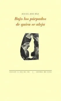 Bajo los Párpados de Quien se Aleja *