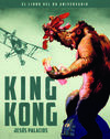 KING KONG - EL LIBRO DEL 90 ANIVERSARIO