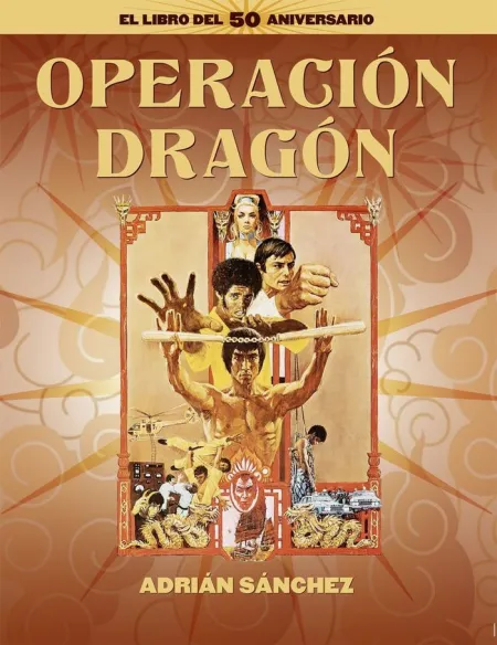 Operacion Dragon - el Libro del 50 Aniversario