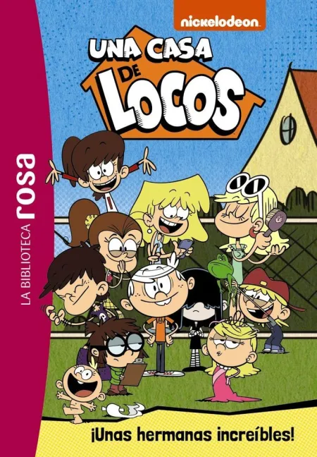 Una Casa de Locos, 1. ¡ unas Hermanas Increibles !