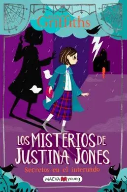 Los Misterios de Justina Jones 1. Secretos en el Internado