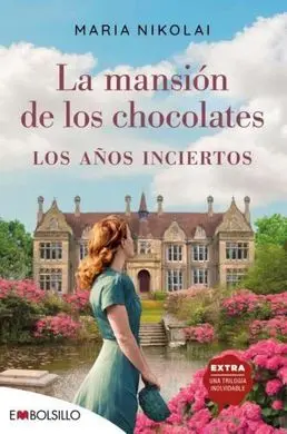 La Mansión de los Chocolates 3. Los Años Inciertos